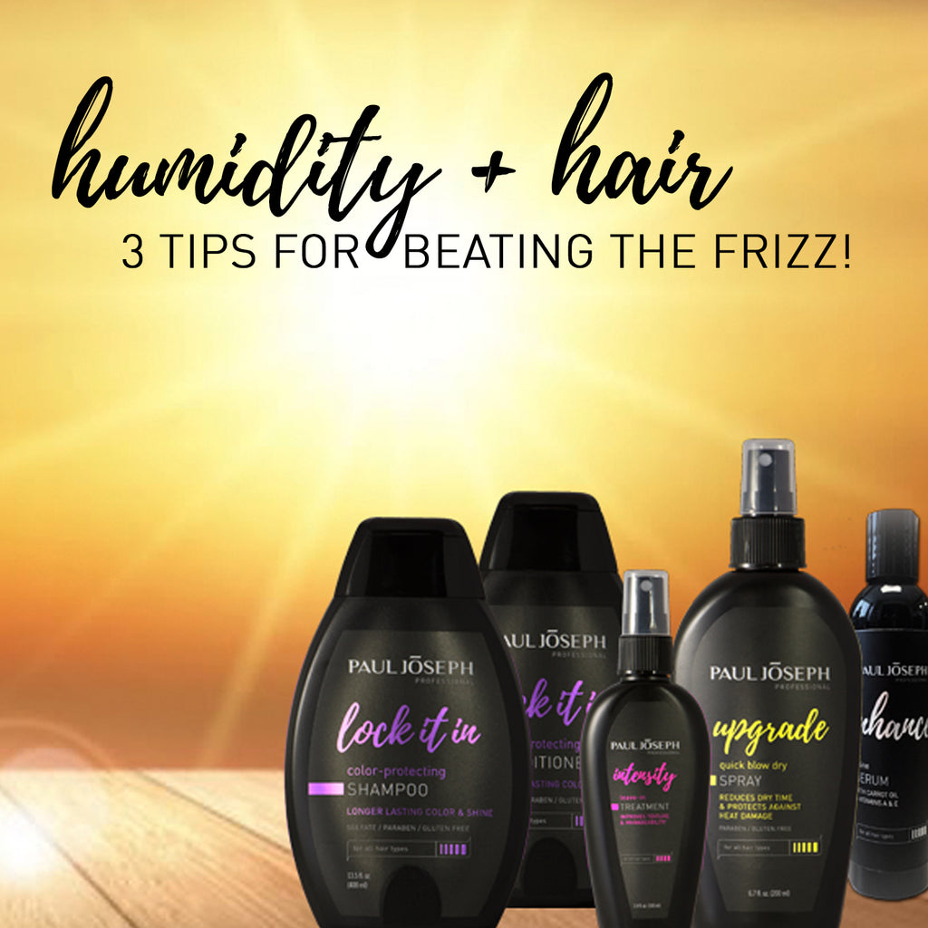 Humidity + Hair: 3 Tips for Beating the Frizz!